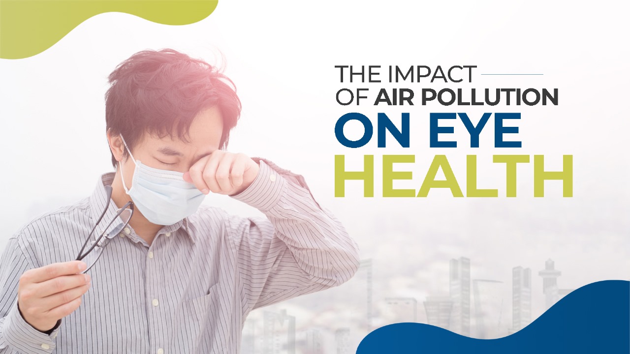Air Pollution & Eye Health